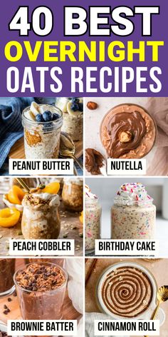 text reads, "40 best overnight oats recipes", collage of overnight oats underneath Overnight Oats With Vanilla Yogurt, Overnight Oats With Oatmeal Packets, Quick And Easy Overnight Oats, Overnight Oats Without Fruit, Oatmeal With Protein Powder, Oatmeal With Protein, Overnight Oatmeal In A Jar, Simple Overnight Oats, Easy Overnight Oatmeal