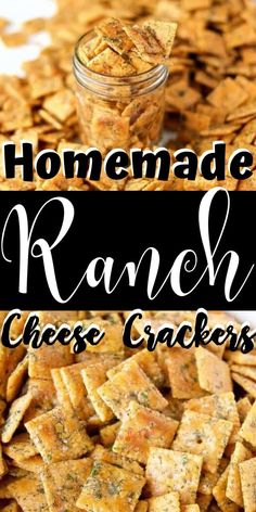 homemade ranch cheese crackers in a glass jar with the words homemade ranch cheese crackers