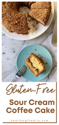 a close up of a cake on a plate with the words gluten - free sour cream coffee cake