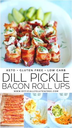 the recipe for dill pickle bacon roll ups is shown in this collage