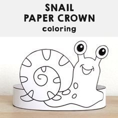 a snail paper crown with the words coloring on it and an image of a snail