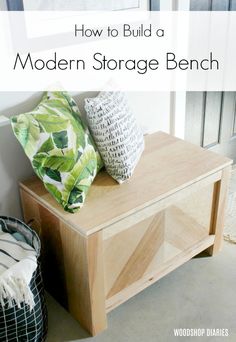 a wooden storage bench with two pillows on it and the words how to build a modern storage bench