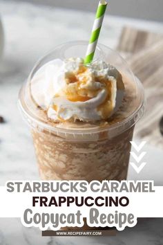 starbucks caramel frappuccino copycat recipe in a cup with whipped cream on top