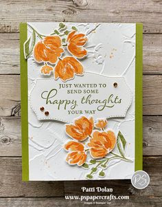 a handmade card with orange flowers and the words, just wanted to send some happy thoughts