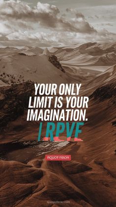 an image with the quote your only limit is your imagination i r pve