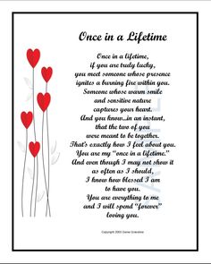 a poem with hearts on it that says,'once in a lifetime '