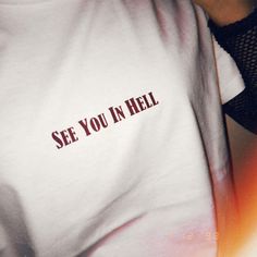 "See You In Hell. High-quality classic cut T-shirt designed by us and made in Poland. JOIN US ON INSTAGRAM 🌹 http://instagram.com/blvck.pl 🏷 PRODUCT DETAILS 🏷 Hand-printed Crew neck 100% High-quality Cotton Made in Poland 📏 SIZING & FIT 📏 All our sweatshirts and T-shirts are unisex. Measurements (width/length) XS - 49/64 cm (19\"/25\") S - 51/68 cm (20\"/27\") M - 53/70 cm (21\"/27.5\") L - 55/72 cm (21.5\"/28\") XL - 57/74 cm (22.5\"/29\") 📦 SHIPPING AND DELIVERY 📦 We aim to process Cut Tshirt Designs, Clothing Grunge, Grunge Clothing, T Shirt Aesthetic, Grunge Shirt, Hoodie Aesthetic, Casual Nails, Aesthetic Shirt, Cut T Shirt