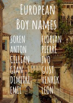 the european boy names are shown in this poster, which features boats floating down a canal