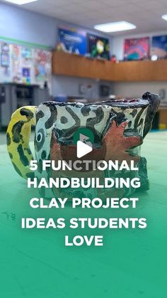 an object with the words functional handbuilding clay project ideas students love in front of it