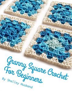 the granny square crochet for beginners is shown in blue and white colors