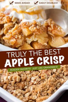 an apple crisp is in a white dish on a purple surface with the title truly the best apple crisp