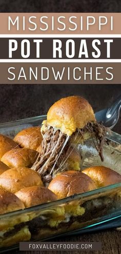 a glass casserole dish filled with pulled pork roast sandwiches and text overlay reads mississippi pot roast sandwiches