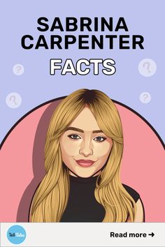 a woman with long blonde hair and the words, sabrina carpenterr fact's