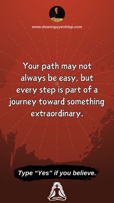 a red background with the words, your path may not always be easy but every step is part of a journey toward something extraordinary