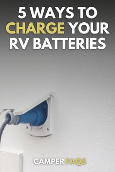 the front cover of a magazine with an image of a wall mounted camera and text that reads, 5 ways to charge your rv batteries