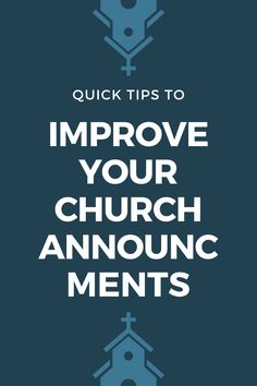 a church with the words, quick tips to improve your church announc men's