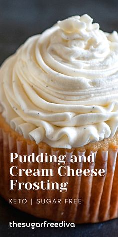 a cupcake with cream cheese frosting on top and the title overlay reads pudding and cream cheese frosting keto / sugar free