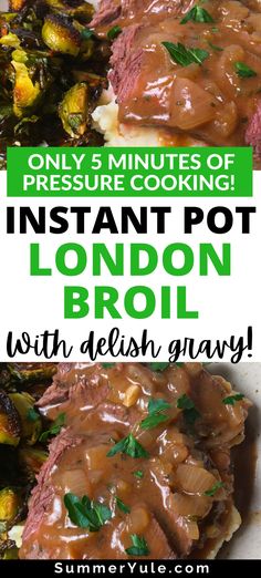 the instant pot london broccoli with fresh gravy is ready to be eaten