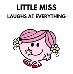 a girl with pink hair and flowers in her hair text reads, little miss laughs at everything