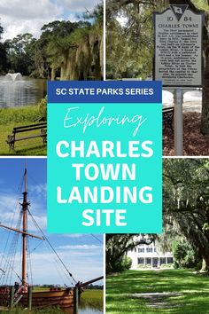 several pictures with the words exploring charles town landing site