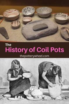 the history of coil pots is shown in black and white, with an image of two women making pottery