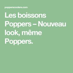 the words les boissons poppers - nouveau look, meme poppers