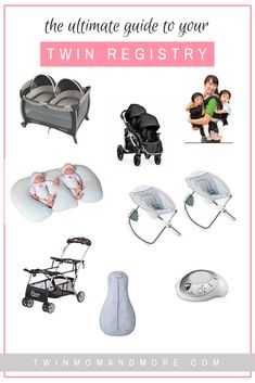 the ultimate guide to your twin registry travel system with pictures of babys and their accessories