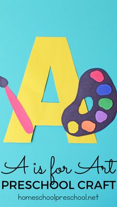 the letter a is for art preschool craft