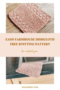 an easy crochet dishcloth with text overlay that says easy farmhouse dishcloth free knitting pattern