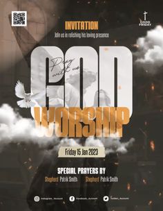 a flyer for a worship event with an image of a man holding a dove and the words god worship