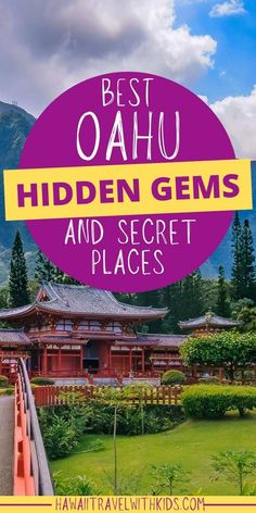 the best places to see hidden gems and secret places in japan with text overlay that reads best oahuu hidden gems and secret places