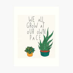 we all grow at our own place art print by artist and photographer lauren stine