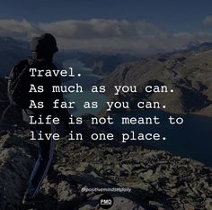 a person standing on top of a mountain with a quote above it that says travel as much as you can