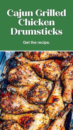 grilled chicken drumsticks with text overlay that reads cajun grilled chicken drumsticks get the recipe