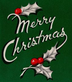 an old fashioned christmas card with holly berries and the words merry christmas written on it