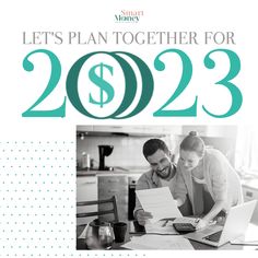 a man and woman looking at paperwork on a desk with the words let's plan together for $ 123