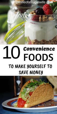 the top ten convenience foods to make yourself to save money