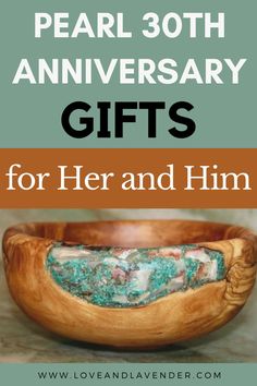 a wooden bowl with the words pearl 30th anniversary gifts for her and him