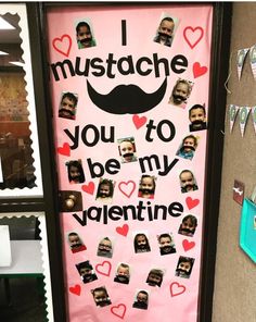 a bulletin board with pictures of mustaches and hearts on it that says i mustache you to be my valentine