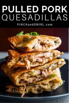 pulled pork quesadillas stacked on top of each other with text overlay