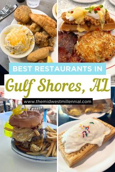 the best restaurants in gulf shores, al with pictures of different types of food on plates