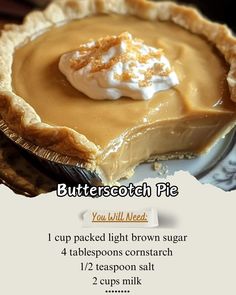 a piece of pie with whipped cream on top and the words butterscotch pie below it