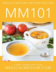 the cover of medical medium's anthony william mmm101, featuring soup and vegetables