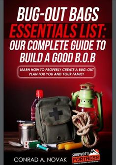 a book with the title bug - out bags essentials list our complete guide to build a good b o b