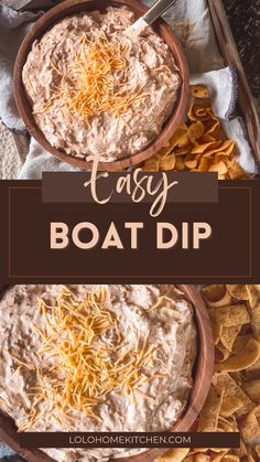 two bowls filled with dip and chips on top of each other next to the words easy boat dip