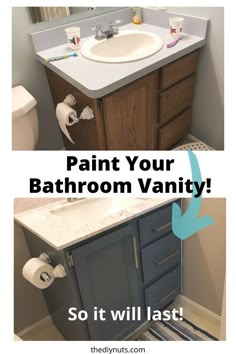 a bathroom vanity with the words paint your bathroom vanity so it will last