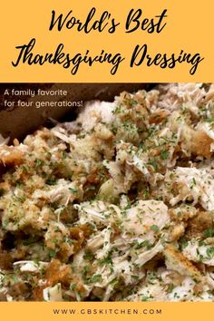 the words world's best thanksgiving dressing are in front of an image of a casserole dish