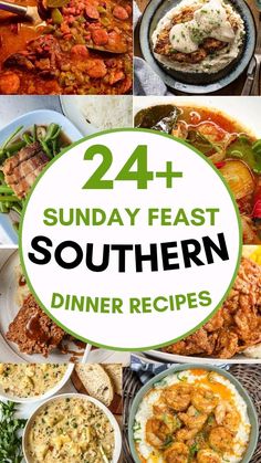 the best southern dinner recipes for any type of meal that is ready to be eaten