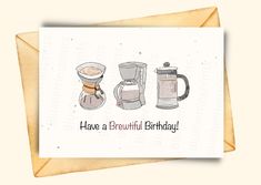 a birthday card with coffee and an espresso machine on it, says have a brownth birthday