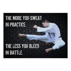 a poster with the words, the more you sweat in practice, the less you bleed in battle